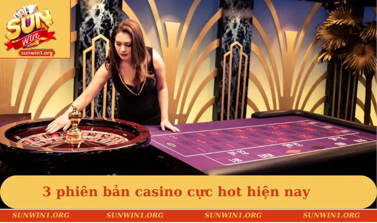 3 phiên bản live casino cực hot hiện nay bạn nên thử
