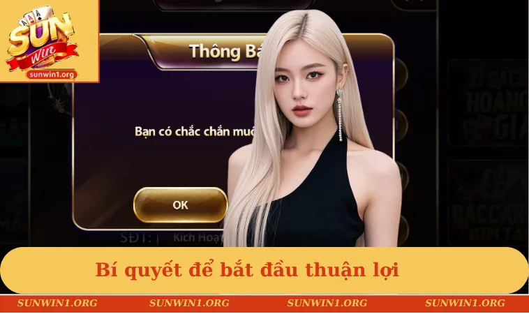 Đăng ký SUNWIN 3 Bí quyết để bắt đầu thuận lợi