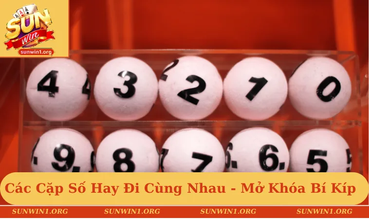 các cặp số hay đi cùng nhau