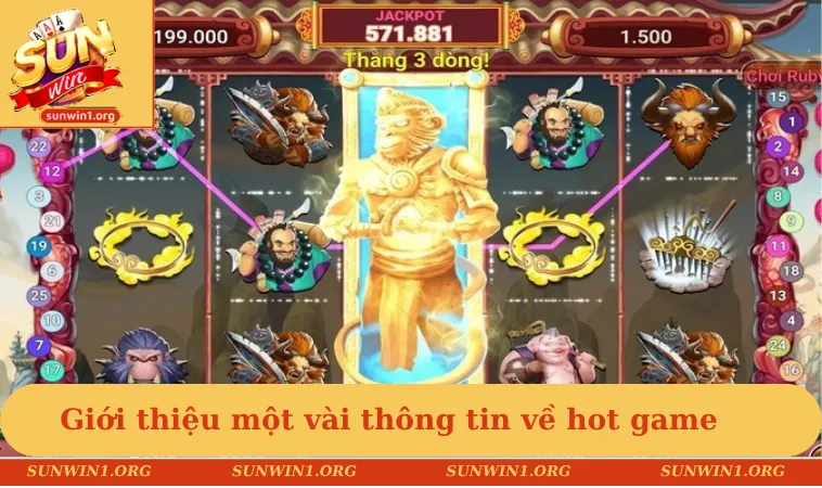 Giới thiệu một vài thông tin về hot game