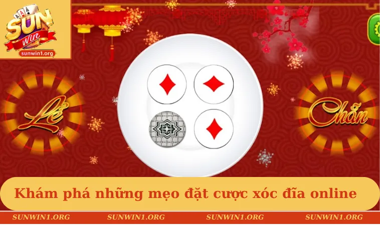 Khám phá những mẹo đặt cược xóc đĩa online có độ hiệu quả cao 