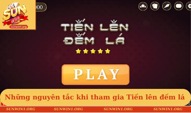 Những nguyên tắc khi tham gia Tiến lên đếm lá