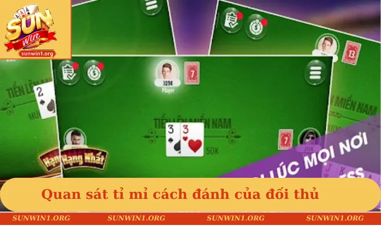 Quan sát tỉ mỉ cách đánh của đối thủ