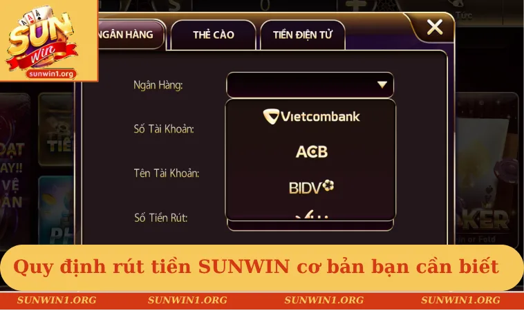 Quy định rút tiền SUNWIN  cơ bản bạn cần biết