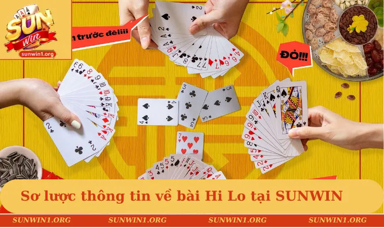 Sơ lược thông tin về bài Hi Lo tại SUNWIN